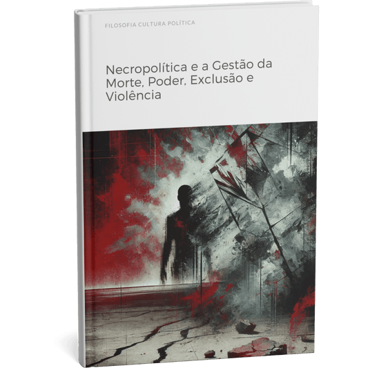 Livro digital "Necropolítica e a Gestão da Morte – Poder, Exclusão e Violência" por Filosofia Cultura Política