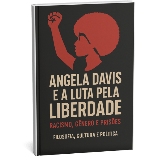 Livro digital "Angela Davis e a Luta pela Liberdade: Racismo, Gênero e Prisões" por Filosofia Cultura Política
