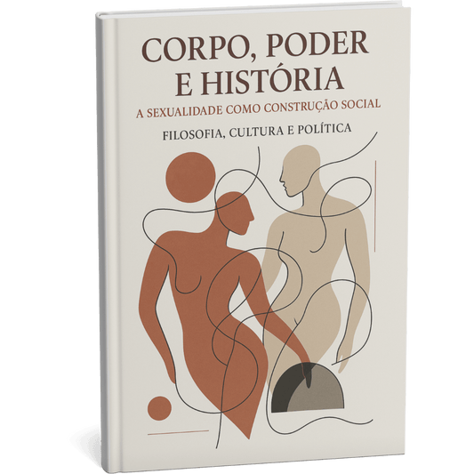 Livro digital "Corpo, Poder e História: A Sexualidade como Construção Social" por Filosofia Cultura Política