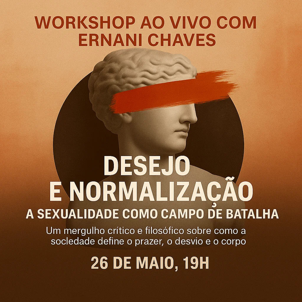 Palestra "Desejo e Normalização: A Sexualidade como Campo de Batalha" por Ernani Chaves